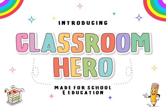 Classroom Hero: A Font That Brings Joy and Clarity to Every Project