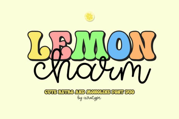 Lemon Charm: A Font Duo for Happy, Playful Designs