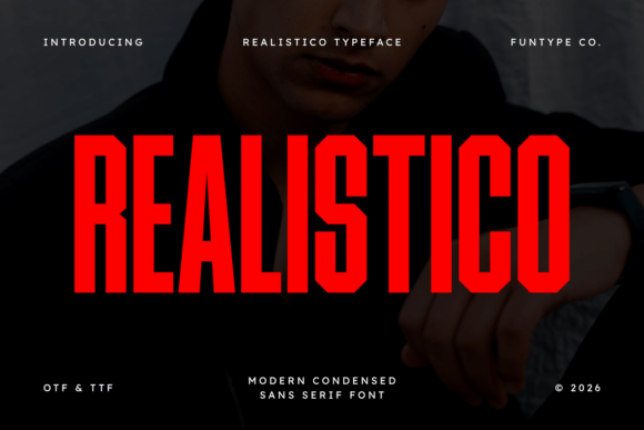 Realistico: A Typeface Built for Bold Statements